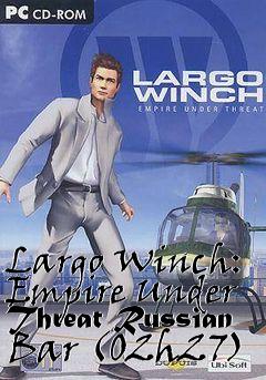 Box art for Largo Winch: Empire Under Threat