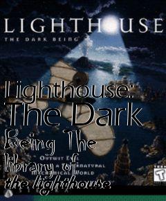 Box art for Lighthouse: The Dark Being