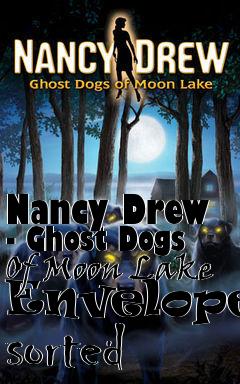 Box art for Nancy Drew - Ghost Dogs Of Moon Lake