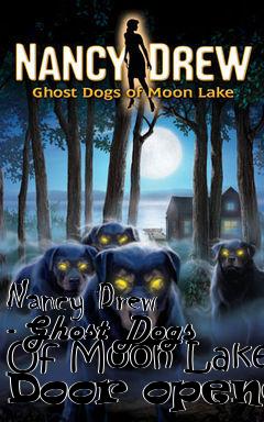 Box art for Nancy Drew - Ghost Dogs Of Moon Lake