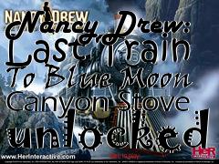 Box art for Nancy Drew: Last Train To Blue Moon Canyon