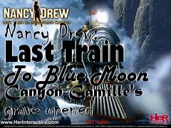 Box art for Nancy Drew: Last Train To Blue Moon Canyon