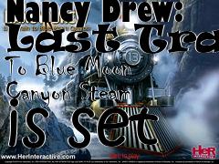 Box art for Nancy Drew: Last Train To Blue Moon Canyon