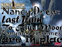 Box art for Nancy Drew: Last Train To Blue Moon Canyon