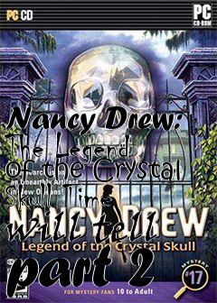 Box art for Nancy Drew: The Legend of the Crystal Skull