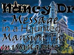 Box art for Nancy Drew - Message in a Haunted Mansion