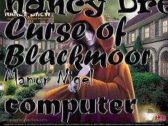 Box art for Nancy Drew: Curse of Blackmoor Manor
