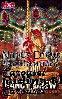 Box art for Nancy Drew: The Haunted Carousel