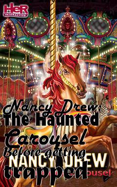 Box art for Nancy Drew: The Haunted Carousel