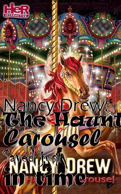 Box art for Nancy Drew: The Haunted Carousel