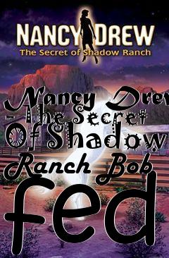 Box art for Nancy Drew - The Secret Of Shadow Ranch