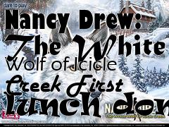 Box art for Nancy Drew: The White Wolf of Icicle Creek