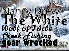 Box art for Nancy Drew: The White Wolf of Icicle Creek