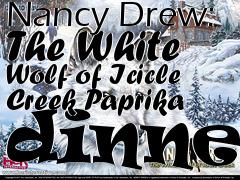 Box art for Nancy Drew: The White Wolf of Icicle Creek