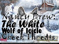 Box art for Nancy Drew: The White Wolf of Icicle Creek
