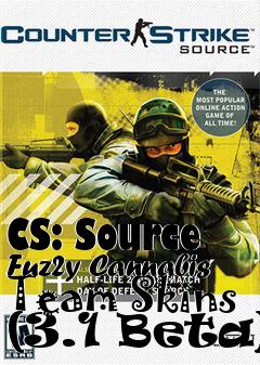 Box art for CS: Source Fuz2y Cannabis Team Skins (3.1 Beta)