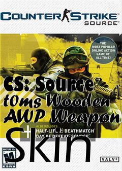 Box art for CS: Source t0ms Wooden AWP Weapon Skin