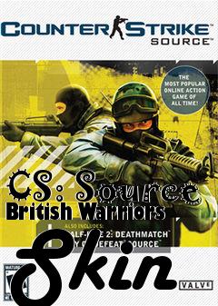 Box art for CS: Source British Warriors Skin