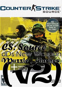 Box art for CS: Source dDs New Weapon Muzzle Flashes (v2)