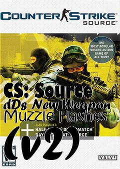 Box art for CS: Source dDs New Weapon Muzzle Flashes (v2)