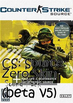 Box art for CS: Source: Zero Skin  Sound Pack (beta v5)