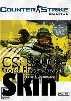 Box art for CS: Source Gold Five-Seven Skin