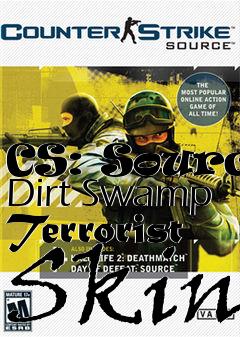 Box art for CS: Source Dirt Swamp Terrorist Skin