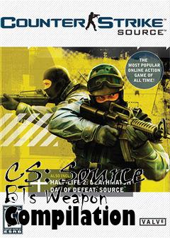 Box art for CS: Source BTs Weapon Compilation