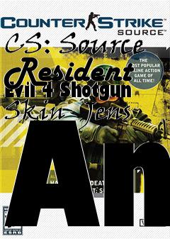 Box art for CS: Source Resident Evil 4 Shotgun Skin   Jens An