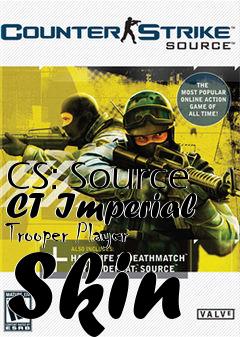 Box art for CS: Source CT Imperial Trooper Player Skin