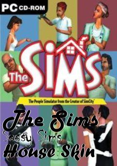 Box art for The Sims Sassy Sims House Skin