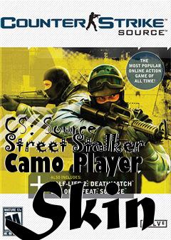 Box art for CS: Source Street Stalker Camo Player Skin