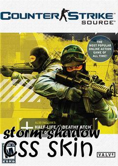 Box art for storm shadow css skin