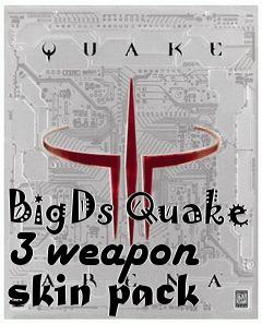 Box art for BigDs Quake 3 weapon skin pack