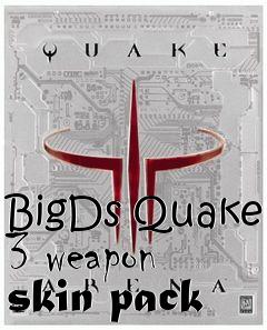 Box art for BigDs Quake 3 weapon skin pack