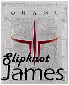 Box art for Slipknot James