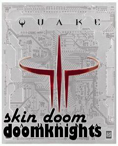 Box art for skin doom doomknights