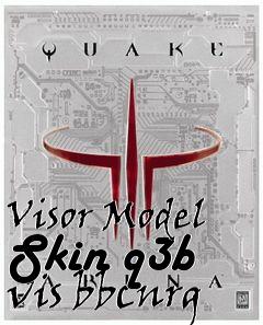 Box art for Visor Model Skin q3b vis bbcnrg