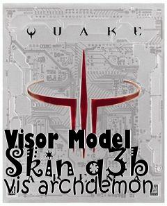 Box art for Visor Model Skin q3b vis archdemon