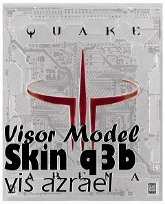 Box art for Visor Model Skin q3b vis azrael