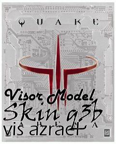 Box art for Visor Model Skin q3b vis azrael