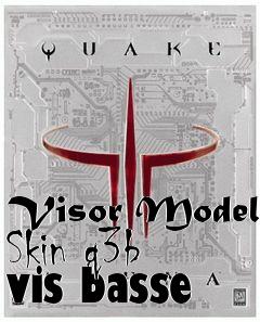 Box art for Visor Model Skin q3b vis basse