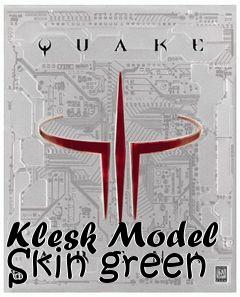 Box art for Klesk Model Skin green