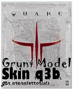 Box art for Grunt Model Skin q3b grn arenaterrorists