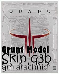 Box art for Grunt Model Skin q3b grn arachnid