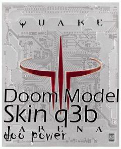 Box art for Doom Model Skin q3b doo power