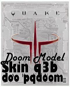 Box art for Doom Model Skin q3b doo pqdoom