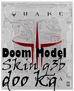 Box art for Doom Model Skin q3b doo kg