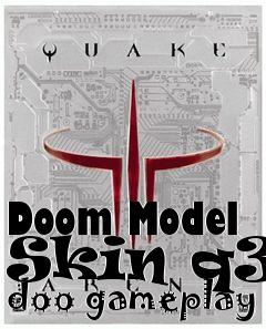 Box art for Doom Model Skin q3b doo gameplay