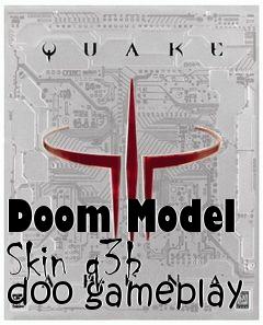 Box art for Doom Model Skin q3b doo gameplay